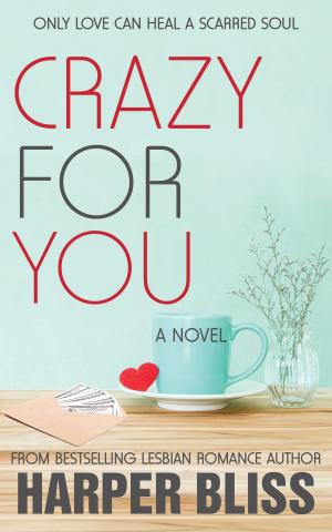 Cover of the book Crazy for You by Harper Bliss