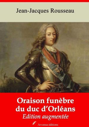 Cover of the book Oraison funèbre du duc d'Orléans – suivi d'annexes by Guillaume Apollinaire