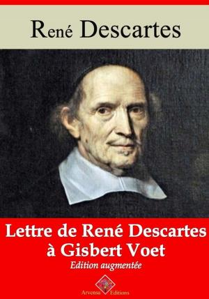 Cover of the book Lettre de René Descartes à Gisbert Voet – suivi d'annexes by François-René de Chateaubriand