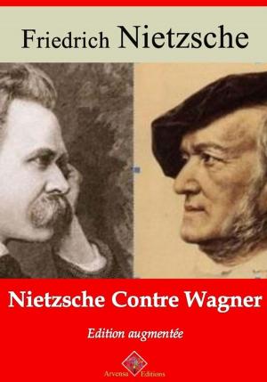 Cover of the book Nietzche contre Wagner – suivi d'annexes by Emile Zola