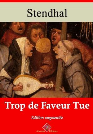 Cover of the book Trop de faveur tue – suivi d'annexes by Baruch Spinoza
