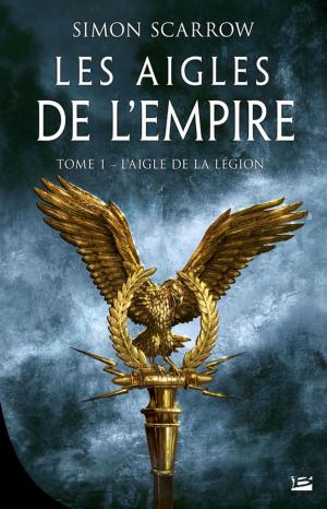 Cover of the book L'Aigle de la légion by Sarah Zettel