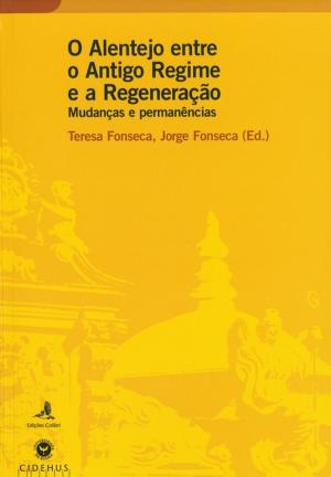 Cover of the book O Alentejo entre o Antigo Regime e a Regeneração by Collectif