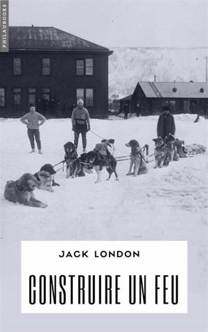 Cover of the book Construire un feu by Jack London