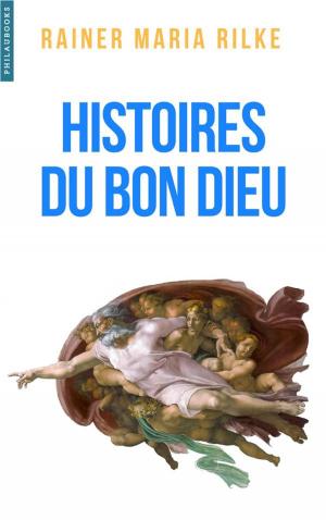 Cover of the book Histoires du bon Dieu by Maurice Barrès