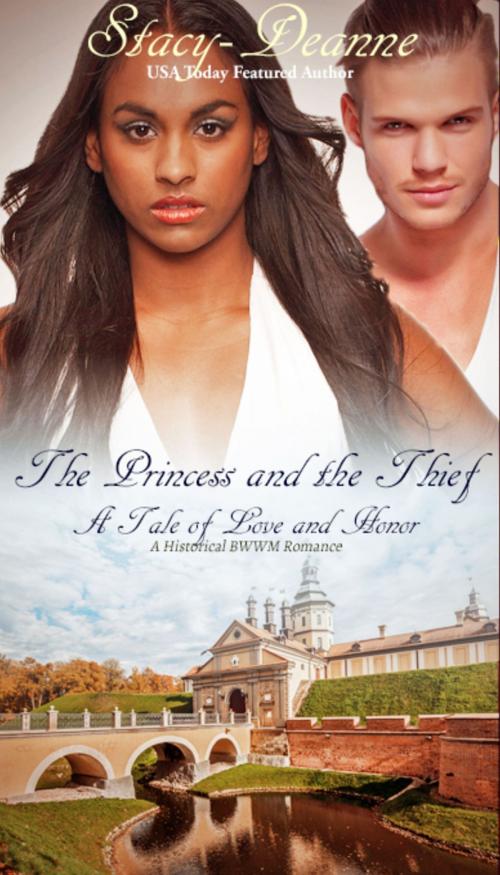 Cover of the book The Princess and the Thief by Stacy-Deanne, Stacy-Deanne