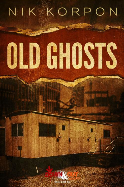 Cover of the book Old Ghosts by Nik Korpon, Down & Out Books