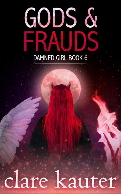 Cover of the book Gods and Frauds by Clare Kauter, Clare Kauter