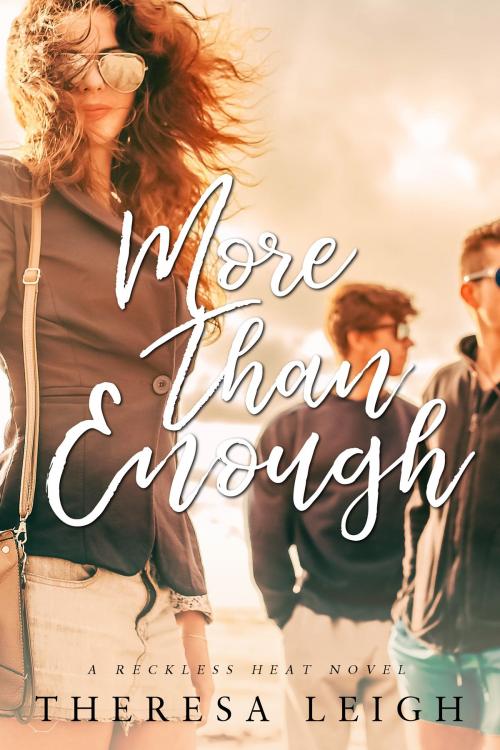 Cover of the book More Than Enough by Theresa Leigh, LuxLife Publishing