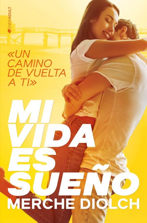 Cover of the book Mi vida es sueño by Merche Diolch, Ediciones Kiwi