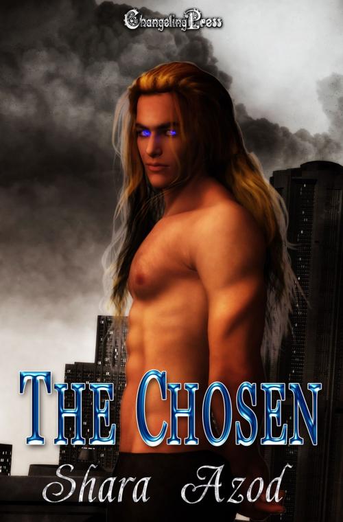 Cover of the book The Chosen by Shara Azod, Changeling Press LLC