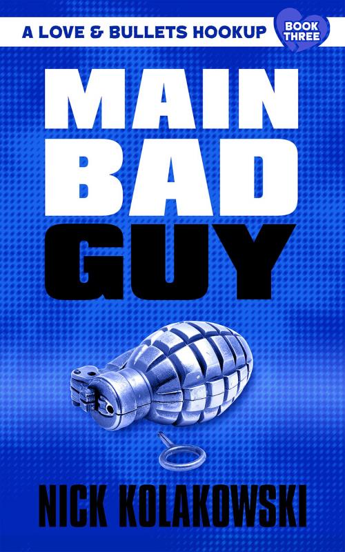 Cover of the book Main Bad Guy by Nick Kolakowski, Down & Out Books