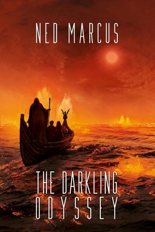 Cover of the book The Darkling Odyssey by Ned Marcus, Orange Log Publishing