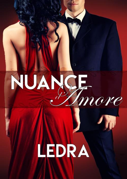 Cover of the book Nuance d'amore by Ledra, LC