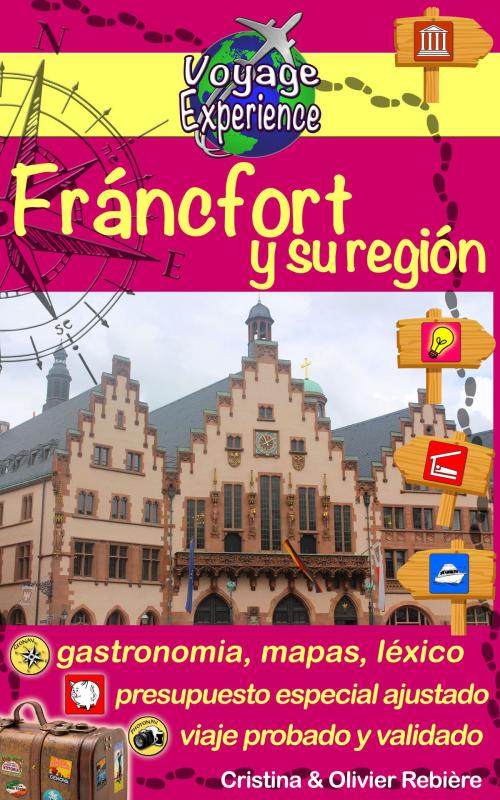 Cover of the book Fráncfort y su región by Cristina Rebiere, Olivier Rebiere