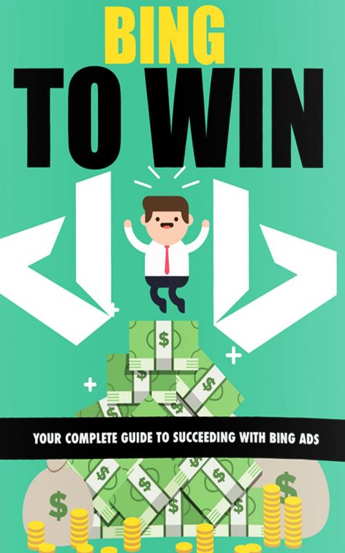Cover of the book Bing To Win by John Hawkins, John Hawkins