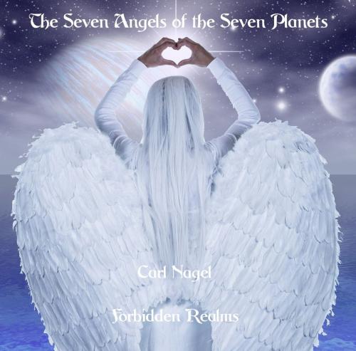 Cover of the book The Seven Angels of the Seven Planets by Carl Nagel, Forbidden Realms