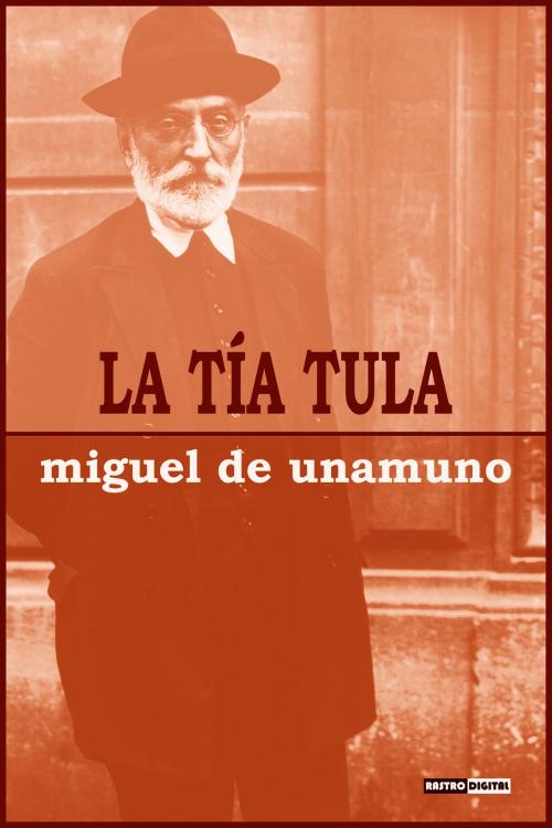 Cover of the book La Tia Tula by Miguel de Unamuno, Argus-Rastro