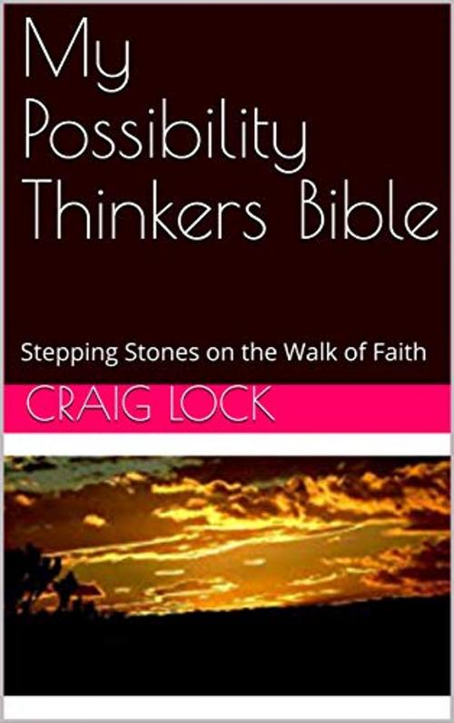 Cover of the book My Possibility Thinkers Bible by craig lock, Eagle Productions (NZ)