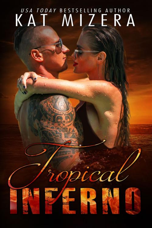 Cover of the book Tropical Inferno by Kat Mizera, Kat Mizera