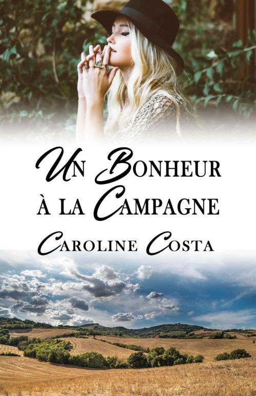 Cover of the book Un bonheur à la campagne by Caroline COSTA, Caroline COSTA