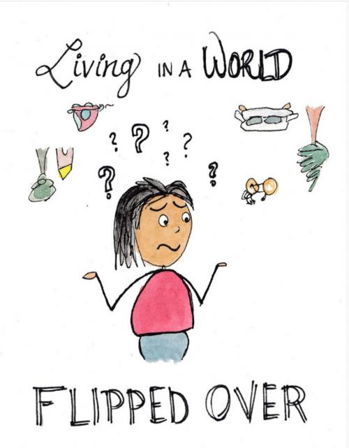 Cover of the book Living in a world FLIPPED OVER by Kanika Gupta, ByKanika