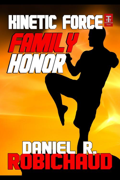 Cover of the book Family Honor by Daniel R. Robichaud, Twice Told Tales Press