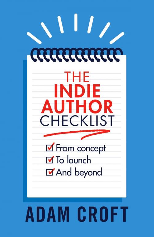 Cover of the book The Indie Author Checklist by Adam L Croft, Circlehouse