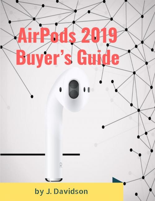 Cover of the book AirPods 2019: Buyer’s Guide by J. Davidson, Bull Run