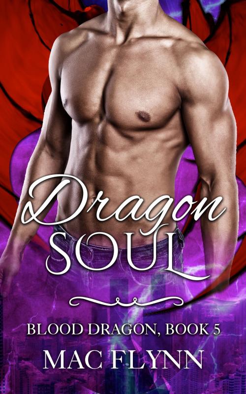 Cover of the book Dragon Soul by Mac Flynn, Mac Publishing