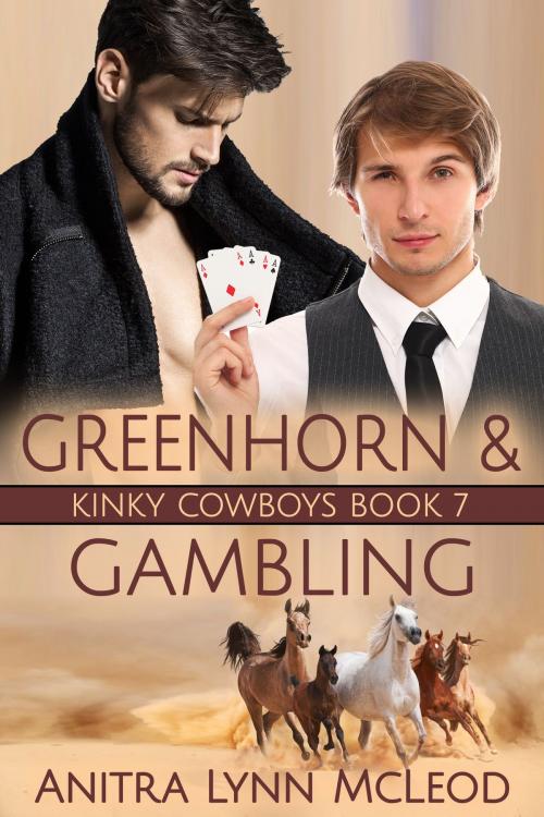 Cover of the book Greenhorn & Gambling by Anitra Lynn McLeod, Anitra Lynn McLeod