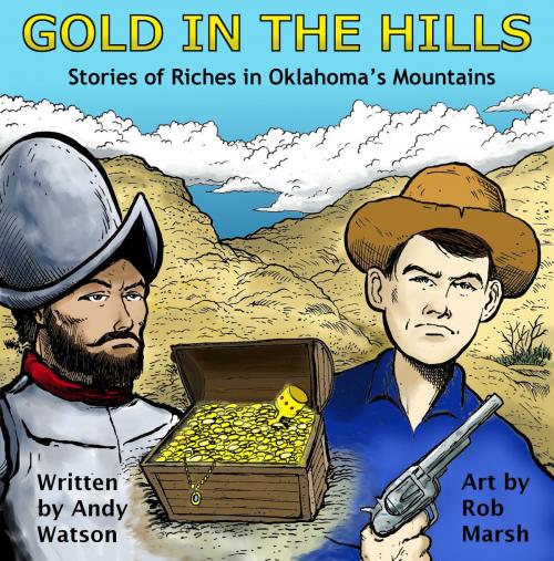Cover of the book Gold in the Hills by Andy Watson, Rob Marsh, Dingbat Publishing