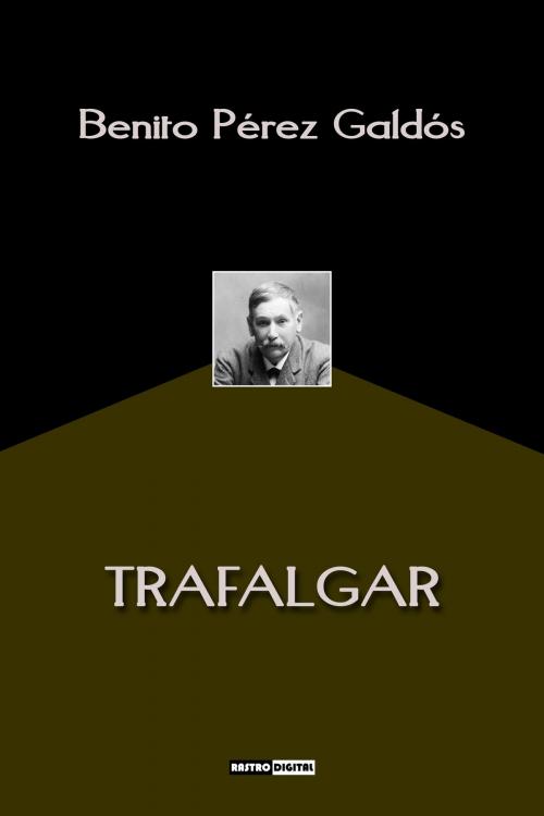 Cover of the book Trafalgar by Benito Pérez Galdós, Argus