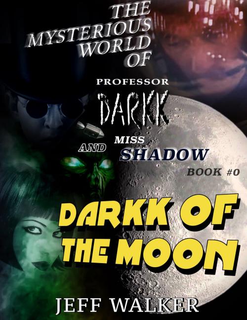 Cover of the book Darkk Of The Moon by Jeff Walker, Jeff Walker Books