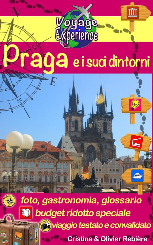 Cover of the book Praga e i suoi dintorni by Cristina Rebiere, Olivier Rebiere