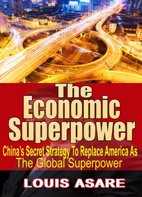 Cover of the book The Economic Super Power by Louis Asare, Louissoft publication