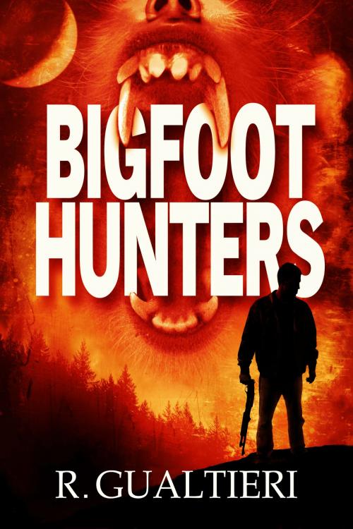 Cover of the book Bigfoot Hunters by R. Gualtieri, Rick Gualtieri, Freewill Press