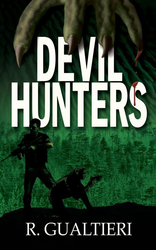 Cover of the book Devil Hunters by R. Gualtieri, Rick Gualtieri, Freewill Press