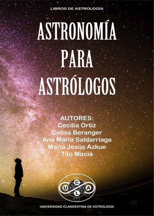 Cover of the book Astronomía para Astrológos by Tito Maciá, The Little French eBooks