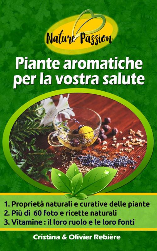 Cover of the book Piante aromatiche per la vostra salute by Cristina Rebiere, Olivier Rebiere