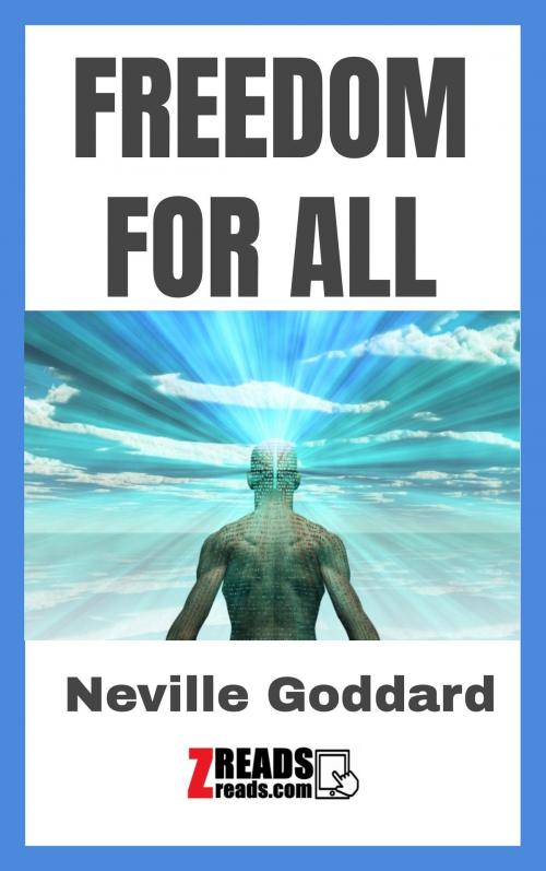 Cover of the book FREEDOM FOR ALL by Neville Goddard, James M. Brand, ZREADS