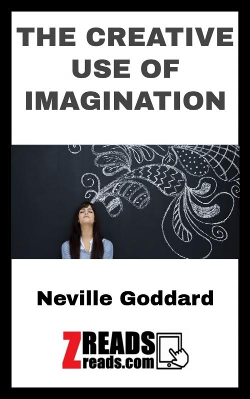 Cover of the book THE CREATIVE USE OF IMAGINATION by Neville Goddard, James M. Brand, ZREADS