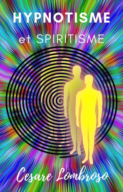 Cover of the book HYPNOTISME ET SPIRITISME by Cesare Lombroso, Felipão