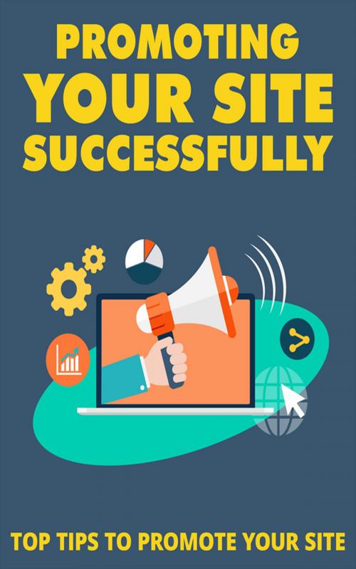 Cover of the book Promoting Your Site Successsfully by John Hawkins, John Hawkins