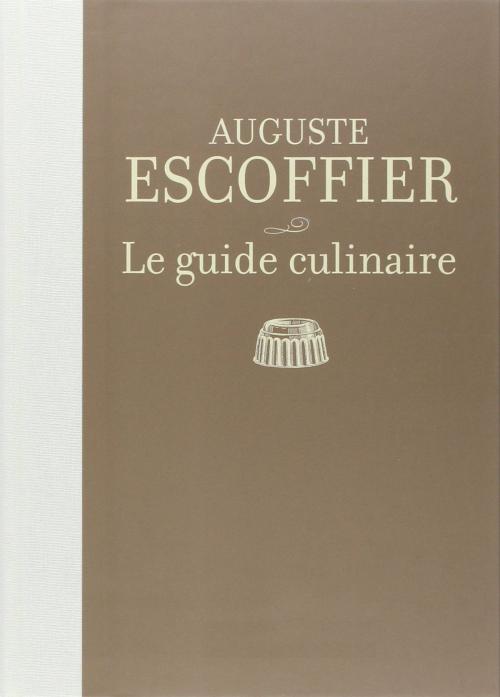 Cover of the book Le guide Culinaire by Auguste Escoffier, Villalongue