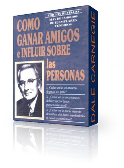 Cover of the book Como Ganar Amigos e Influir en las Personas by dale carnegie, christian rodriguez