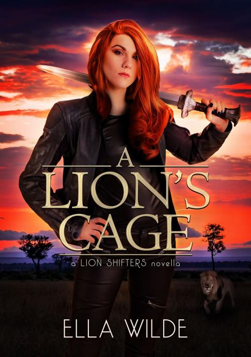 Cover of the book A Lion's Cage by Ella Wilde, Vered Ehsani, Africa Creates