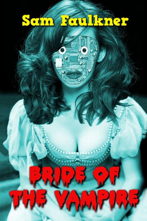 Cover of the book Bride of the Vampire by Samantha Faulkner, Sam Faulkner