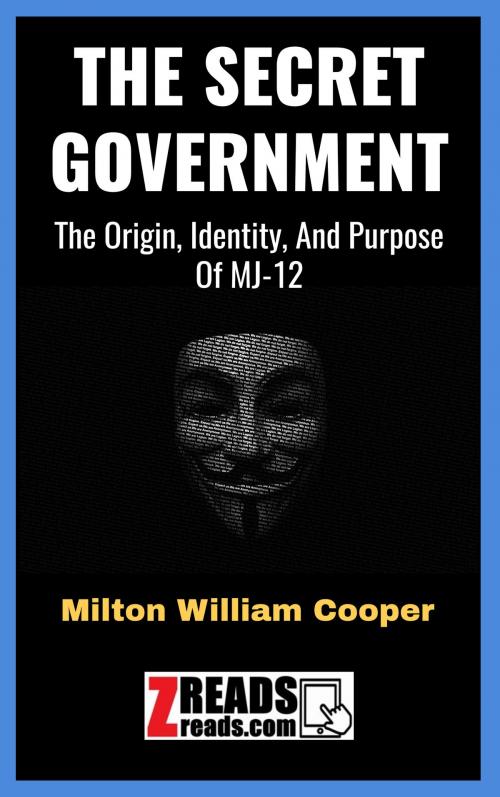 Cover of the book THE SECRET GOVERNMENT by Milton William Cooper, James M. Brand, ZREADS