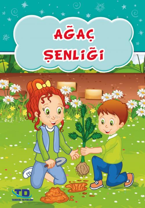 Cover of the book Ağaç Şenliği by Yasemin Meyva, Tandem Yayıncılık